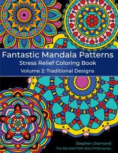Book Cover: Fantastic Mandala Patterns Stress Relief Coloring Book: Volume 2: Traditional Designs